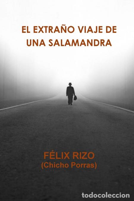 Livros: El Extra&ntilde;o Viaje de una Salamandra - CHICHO PORRAS