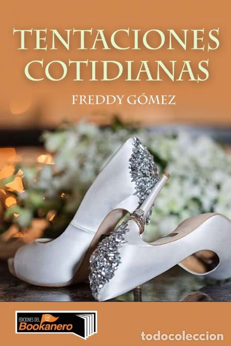 Libri: Tentaciones cotidianas - Freddy G&oacute;mez