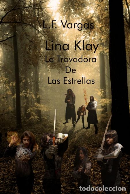 books: Lina Klay - La Trovadora de las Estrellas Capitulo 2 - L.FVargas,L.F. Vargas