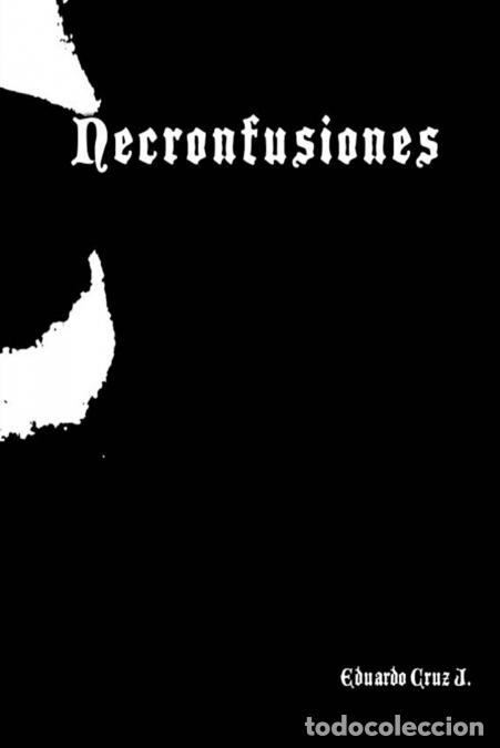 Libros: Necronfusiones - Eduardo Cruz Juarez - Foto 1