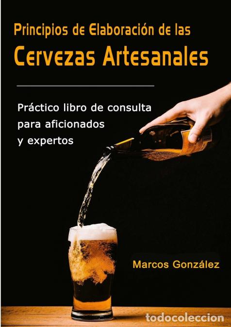 books: Principios de Elaboraci&oacute;n de las Cervezas Artesanales - Marcos Gonz&aacute;lez