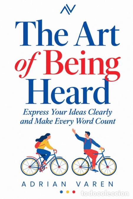 Libros: The Art of Being Heard - Adrian Varen
