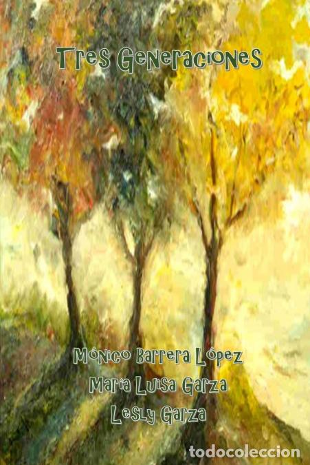 Libri: Tres Generaciones - Mar&iacute;a Luisa Garza