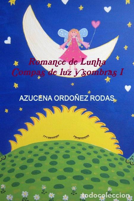 Libri: ROMANCE DE LUNA - AZUCENA ORDO&Atilde;'EZ RODAS,AZUCENA ORDO&Atilde;?EZ RODAS
