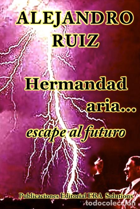 Libri: Hermandad aria... viaje al futuro - Alejandro Ruiz