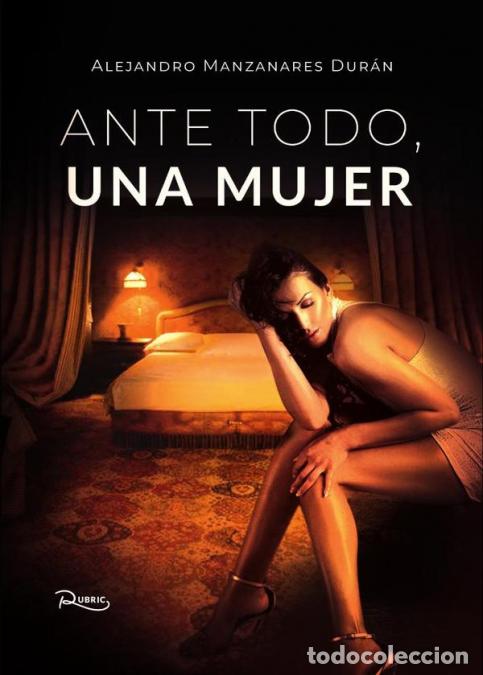 books: Ante todo, una mujer - Alejandro Manzanares Dur&aacute;n