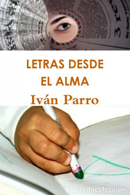Libros: LETRAS DESDE EL ALMA - Ivan Parro - Foto 1