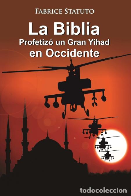 Livres: La Biblia Profetiz&oacute; un Gran Yihad en Occidente - Fabrice Statuto