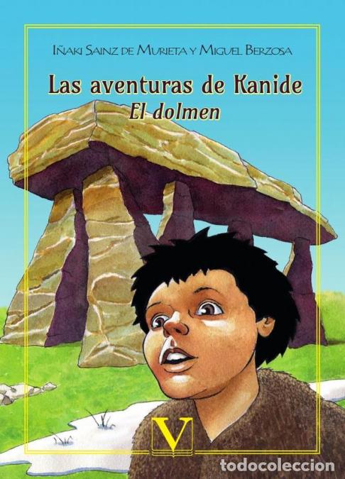 B&uuml;cher: Las aventuras de Kanide - El dolmen - I&ntilde;aki Sainz de Murieta,Miguel Berzosa