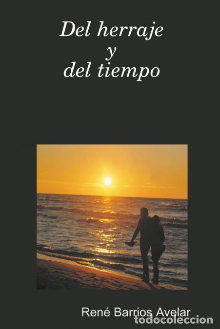 B&uuml;cher: Del Herraje y del Tiempo - RENE BARRIOS AVELAR