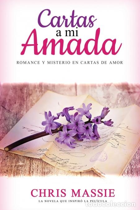 Livres: Cartas a mi Amada - Romance y Misterio en Cartas de Amor - Chris Massie