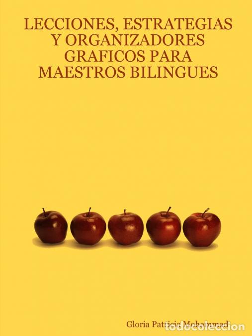 Libri: LECCIONES, ESTRATEGIAS Y ORGANIZADORES GRAFICOS PARA MAESTROS BILINGUES - Gloria Patricia Mohammad