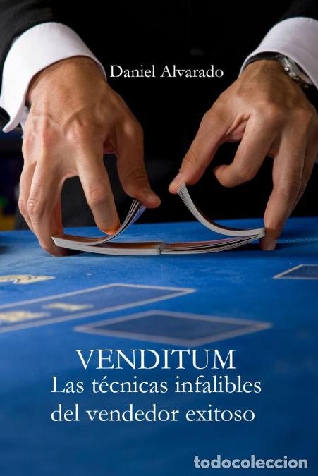 books: Venditum - Las t&eacute;cnicas infalibles del vendedor exitoso - Daniel Alvarado Gayt&aacute;n