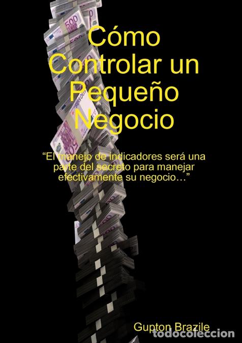 Libri: C&oacute;mo Controlar un Peque&ntilde;o Negocio - Gupton Brazile
