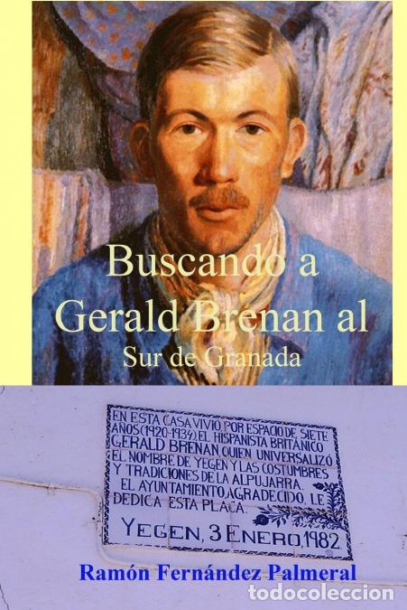 Libros: Buscando a Gerald Brenan al Sur de Granada - Ramon Fernandez Palmeral