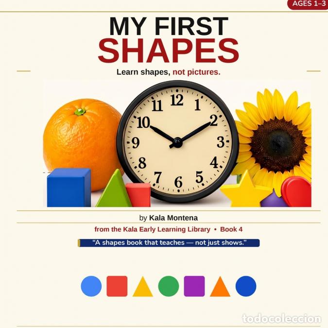 Livres: My First Shapes - A Science-Informed First Shapes Book for Toddlers & Early Learners Ages 1-3 - Kala