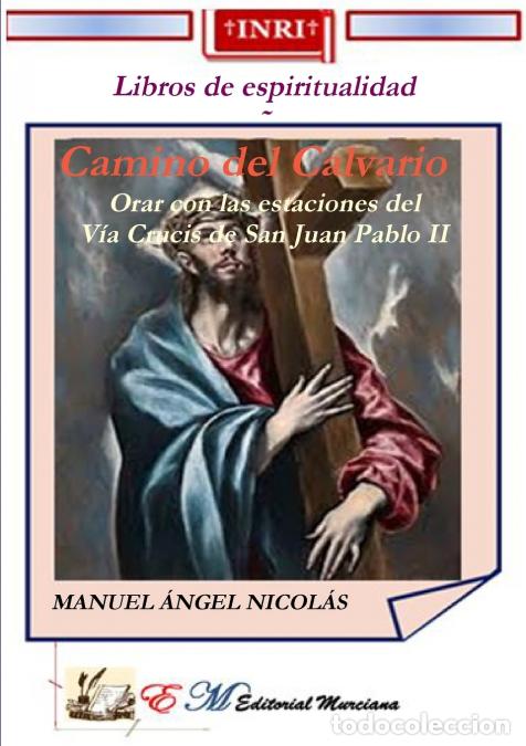 Libri: Camino del Calvario - MANUEL ANGEL NICOLAS
