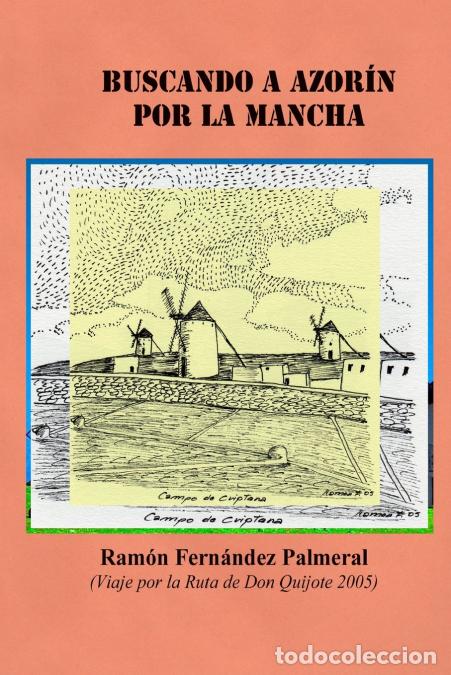 Libri: Buscando a Azor&iacute;n por La Mancha - Ramon Fernandez Palmeral