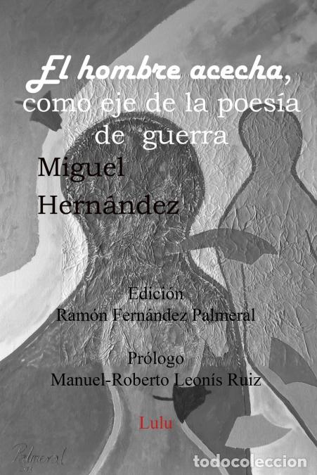 books: El hombre acecha, eje poes&iacute;a de guerra - Ramon Fernandez Palmeral