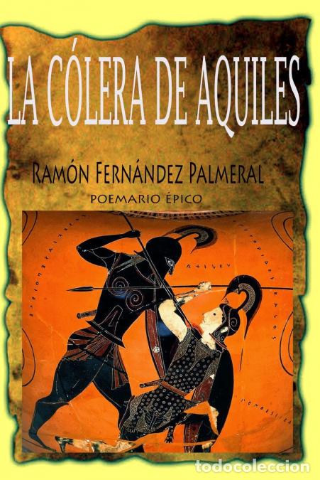 Libros: La c&oacute;lera de Aquiles - Ramon Fernandez Palmeral