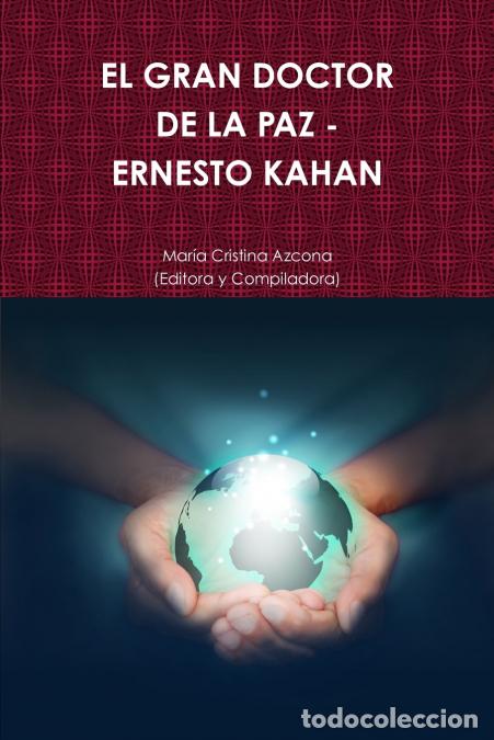 Livres: EL GRAN DOCTOR DE LA PAZ - ERNESTO KAHAN - Mar&iacute;a Cristina Azcona