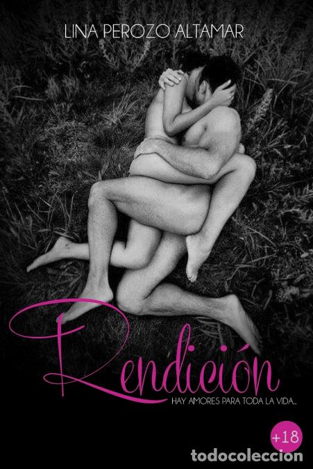 Livres: Rendici&oacute;n - Hay amores para toda la vida - Lina Perozo Altamar