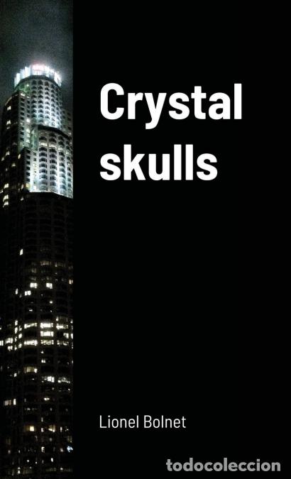 books: Crystal skulls - Lionel Bolnet