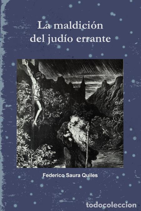 B&uuml;cher: La maldici&oacute;n del judio errante - Federico Saura Quiles