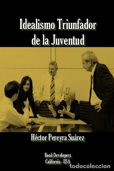 Livros: Idealismo Triunfador de la Juventud - H&eacute;ctor Pereyra Su&aacute;rez