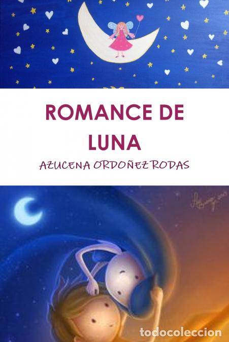 books: ROMANCE DE LUNA - Azucena Ordo&ntilde;ez Rodas