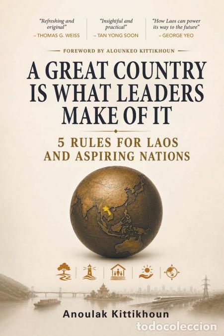 books: GREAT COUNTRY IS WHAT LEADERS MAKE OF IT, A - KITTIKHOUN ANOULAK