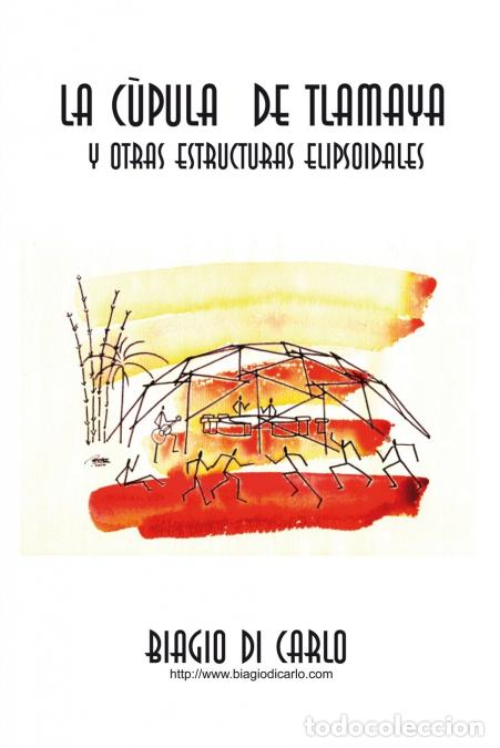 Libri: La c&ugrave;pula de Tlamaya - Biagio Di Carlo