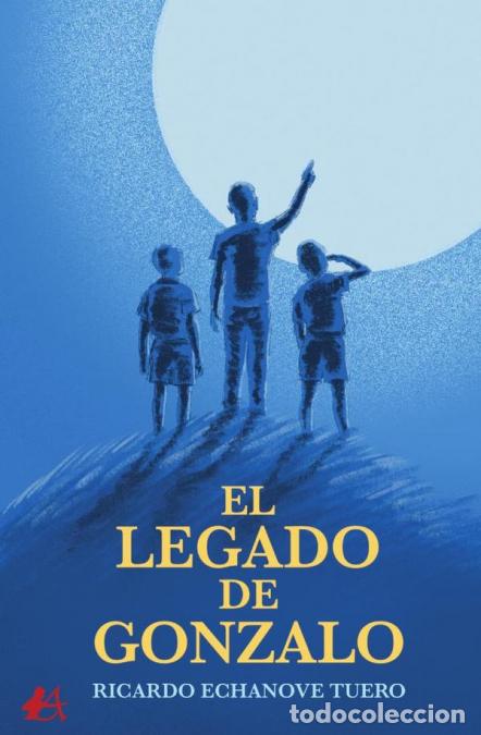 books: El legado de Gonzalo - Ricardo Echanove Tuero