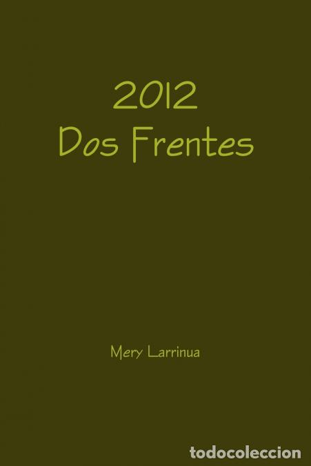 Libros: 2012 Dos Frentes - Mery Larrinua - Foto 1