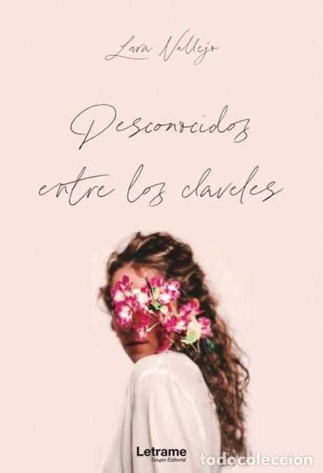 Libros: Desconocidos entre los claveles - Lara Vallejo - Foto 1