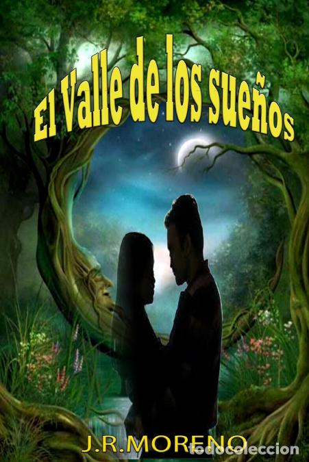 B&uuml;cher: El valle de los sue&ntilde;os - Jos&Atilde;&copy; Ram&Atilde;&sup3;n Moreno Bermejo