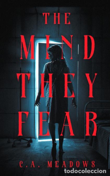 Libros: The Mind They Fear - C.A. Meadows