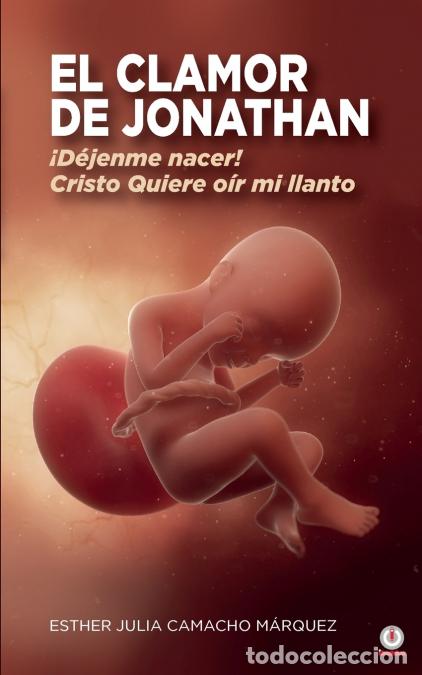 Libros: El clamor de Jonathan - Esther Julia Camacho M&aacute;rquez - Foto 1