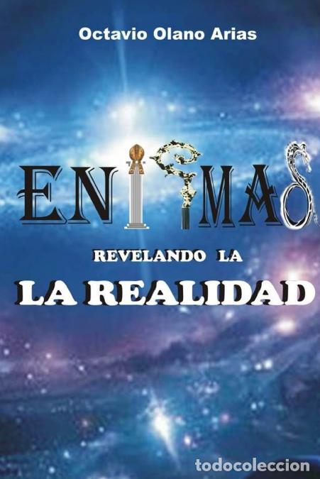 Libros: ENIGMAS REVELANDO LA REALIDAD - Octavio Olano