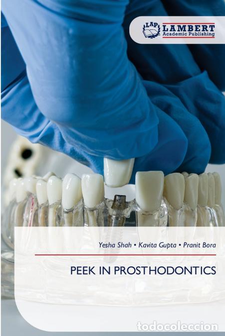 Libros: PEEK IN PROSTHODONTICS - Kavita Gupta,Yesha Shah,Pranit Bora
