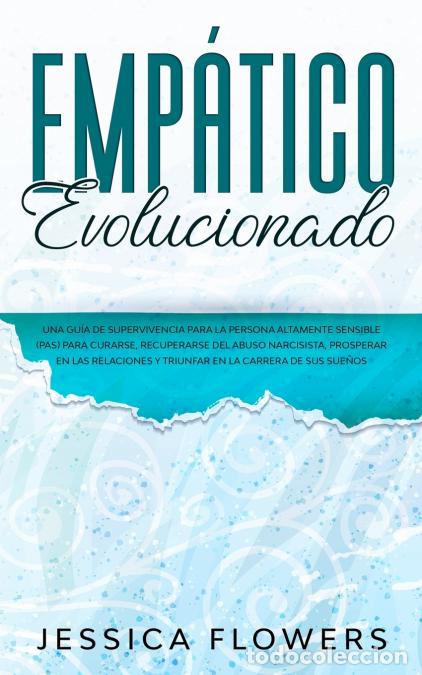 Livres: Emp&aacute;tico evolucionado Una gu&iacute;a de supervivencia para la persona altamente sensible (PAS) para curars