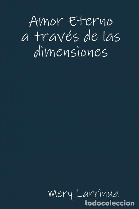 books: Amor Eterno a trav&eacute;s de las dimensiones - Mery Larrinua