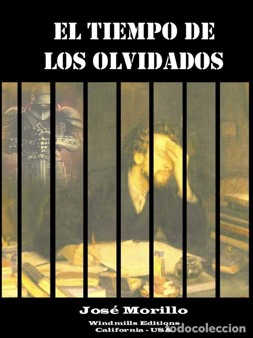 Libri: El Tiempo de los Olvidados - Jos&eacute; Morillo
