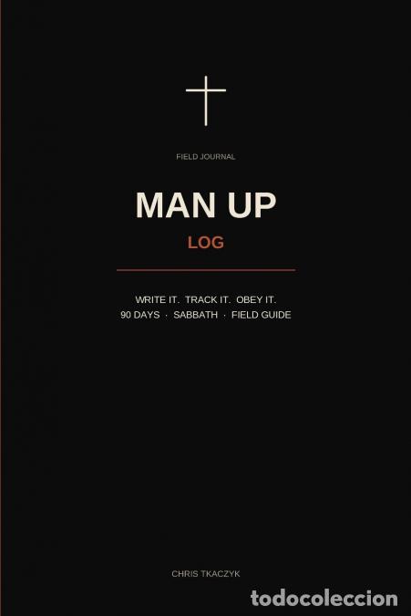 books: Man Up Log - Field Guide - Chris Tkaczyk