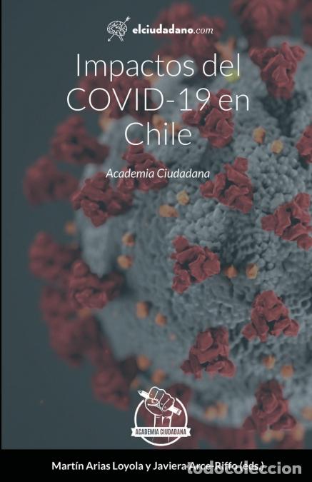 Libri: Impactos del COVID-19 en Chile - Mart&iacute;n Arias-Loyola,Javiera Arce-Riffo,Pamela Poo