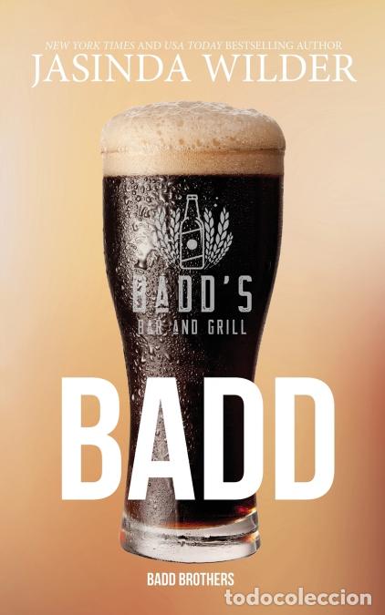 Libri: Badd - The Badd Brothers book 1 (Exclusive Edition) - Jasinda Wilder