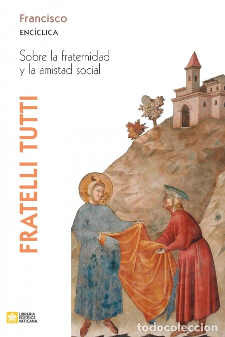 B&uuml;cher: Fratelli tutti. Carta enc&iacute;clica sobre la fraternidad y la amistad social - TBD,Papa Francisco,Papa F