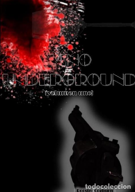 Libros: Vino Underground (Volumen Uno) - Rooster Cogburn - Foto 1