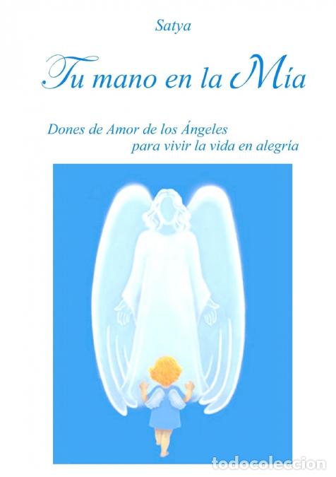 Libros: Tu mano en la M&iacute;a - Satya - Foto 1