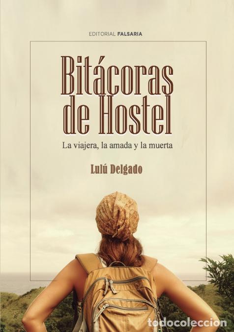 books: Bit&aacute;coras de Hostel. La viajera, la amada y la muerta - Lul&uacute; Delgado Mosca